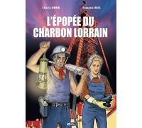 BD L'épopée du charbon lorrain