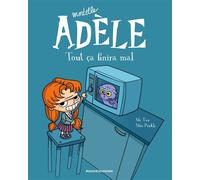BD Mortelle Adèle, Tome 01 Tout ça finira mal - Mr Tan - Tourbillon - broché - Bande dessinée jeunesse