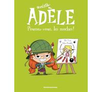 Mortelle Adèle Tome 5 - Poussez-Vous, Les Moches !