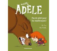 Mortelle Adèle - Tome 7 - Pas de pitié pour les nazebroques BAYARD JEUNESSE blanc TU