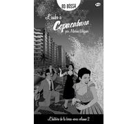 BD MUSIC L'histoire de la Bossa Nova tome 2 - L'aube à Copacabana