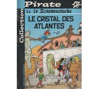 BD Pirate : Scrameustache, tome 24 : Le cristal des Atlantes