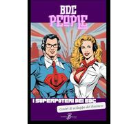 BDC People: I superpoteri dei centri di sviluppo del Business