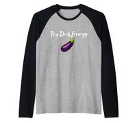 BDE Big Dick Energy - Humour Adulte drôle Aubergine Cool Meme Manche Raglan