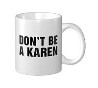BDIX Tasse à café humoristique avec inscription « Don'T Be A Karen »