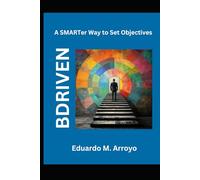 BDRIVEN: A SMARTer Way to Set Objectives