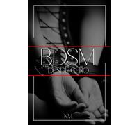 BDSM Desde Cero: Una guía práctica para explorar el BDSM