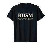 BDSM Développement commercial Ventes Marketing Entrepreneur MBA T-Shirt
