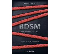 Bdsm. les regles du jeu 2e ed. Les règles du jeu - CARUSO JESSICA - Vlb Eds - broché - Essai