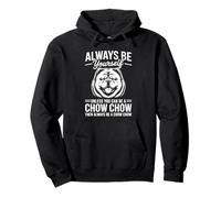 Be A Chow Chow Chow Dog Funny Chow Chow Chow Sweat à Capuche
