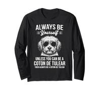 Be A Coton de Tulear Chien Funny Coton de Tulear Manche Longue