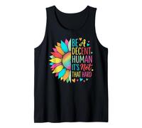 Be A Decent Human It's Not That Hard Débardeur