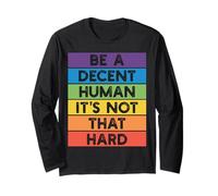 Be A Decent Human It's Not That Hard Pride Arc-en-ciel Manche Longue