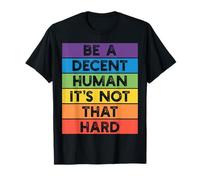 Be A Decent Human It's Not That Hard Pride Arc-en-ciel T-Shirt