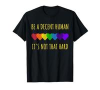 Be A Decent Human It's Not That Hard Pride LGBT Arc-en-ciel T-Shirt