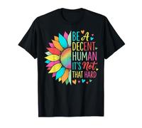 Be A Decent Human It's Not That Hard T-Shirt