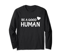 Be A Good Human Cute Heart Shape Manche Longue