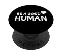 Be A Good Human Cute Heart Shape PopSockets PopGrip Adhésif