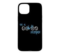 Be A Good Human Cute Kindness Inspiration Motivation Coque pour iPhone 15 Plus