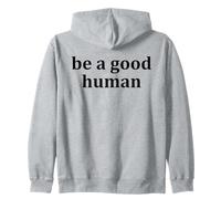 Be a Good Human,Kindness,Be a Nice Human,Raise Kind Humans Sweat à Capuche