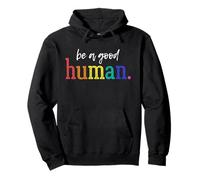 Be A Good Human Rainbow Kindness Citation Retro Positive Vibes Sweat à Capuche