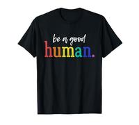 Be A Good Human Rainbow Kindness Citation Retro Positive Vibes T-Shirt