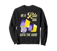 Be a Kite and Fly with the Wind Motivational Quote Sweatshirt