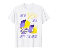 Be a Kite and Fly with the Wind Motivational Quote T-Shirt