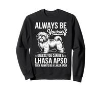 Be A Lhassa Apso Dog Funny Lhassa Apso Sweatshirt