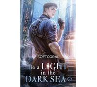 Be a Light in the Dark Sea 2: Der koreanische Fantasy-Hit