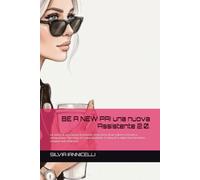 BE A NEW PA! una nuova Assistente 2.0.: La storia di una nuova assistente. Una storia di un valore costruito e conquistato. The story of a new ... a value that has been created and achieved.
