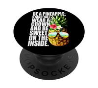 Be A Pineapple Wear A Crown Sweet Inside Aloha Hawaii Ananas PopSockets PopGrip Adhésif