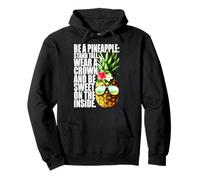 Be A Pineapple Wear A Crown Sweet Inside Aloha Hawaii Ananas Sweat à Capuche