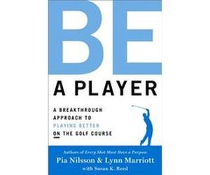 Be a Player by Lynn Marriott Pia Nilsson, Lynn Marriott (Auteur)