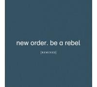 Be A Rebel Remixed by New Order [CD] NEUF