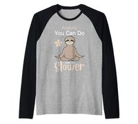 Be a Sloth, Funny Sarcastic Wise Sloth Play Yoga Graphic Manche Raglan