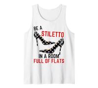 Be A Stiletto in A Room Full Flats Fun Stiletto pour Femmes Débardeur