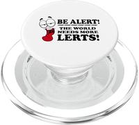 Be Alert The World Needs More Lerts Blague Amusante PopSockets PopGrip pour MagSafe