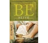Be Alive (John 1-12)
