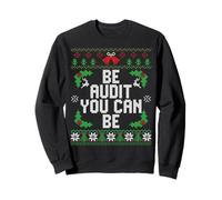 Be Audit You Can Be Funny Ugly Christmas Accountant Sweatshirt