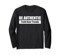 BE AUTHENTIC| SOIS AUTHENTIQUE La vérité avant les tendances Manche Longue