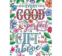 Be Blessed! Adult Coloring Books: A Fun, Original Christian Coloring Book with Joyful Designs and Inspirational Scripture: 30 Stress Relieving Bible Quotes That Will Bless Your Soul (Perforated)