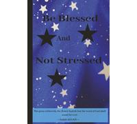 Be Blessed And Not Stressed
