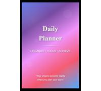 BE BOLD: Daily Planner for Productivity, Goal Setting, Habit Tracking & Reflection - Undated Organizer Journal for Women & Men: For Dreamers, Doers & ... Warriors Ready to Take Control of Their Life