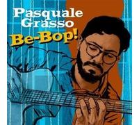 Grasso – Be Bop – CD Neuf – Sony