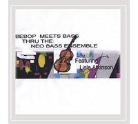 Be Bop Meets Thru The Neo Bass Ensemble