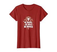 Be Brave, Be Bold, Be Badass - Inspiration du Lion T-Shirt, Femme, Canneberge, XS