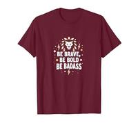 Be Brave, Be Bold, Be Badass - Inspiration du Lion T-Shirt, Homme, Marron, L