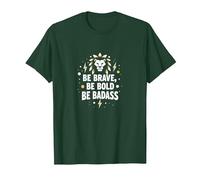 Be Brave, Be Bold, Be Badass - Inspiration du Lion T-Shirt, Homme, Vert Forêt, S