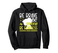 Be Brave Be Strong Be Fearless Childhood Cancer Awareness Sweat à Capuche